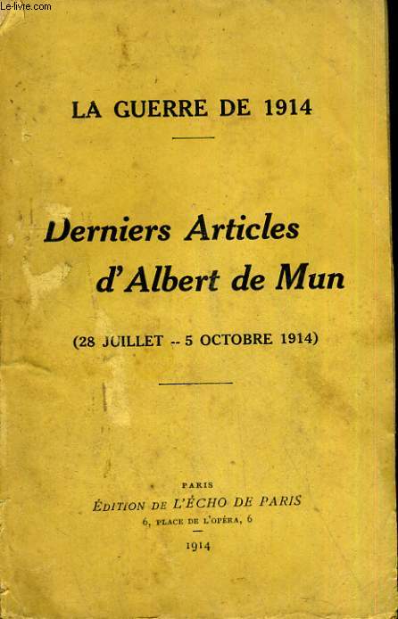 Derniers articles d'Albert de Mun (28 juillet - 5 octobre 1914)