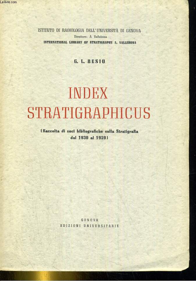 Index stratigraphicus (Raccolta di voci Bibliografiche sulla Stratigrapfia dal 1930 al 1959)
