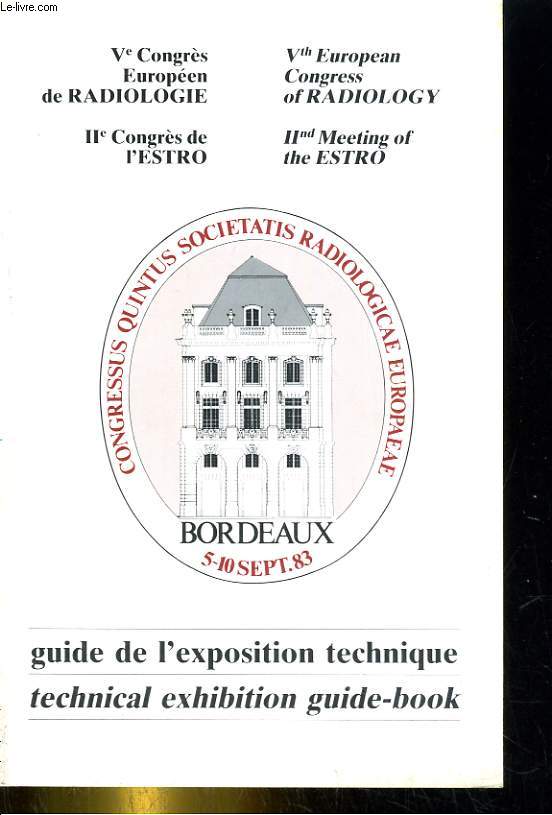 V congrs europen de radiologie. Bordeaux 5-10 sept. 1983