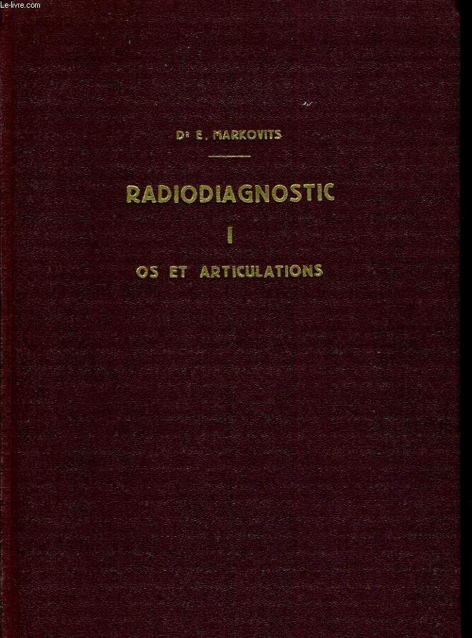 Radiodiagnostic I Os et articulations.