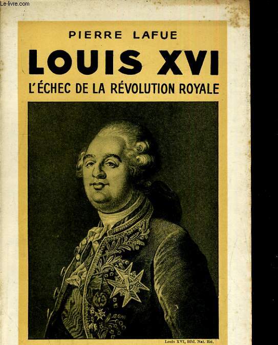 Louis XVI L'echec de la rvolution royale