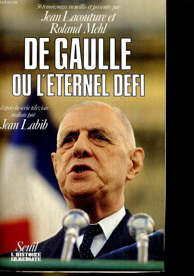 De Gaulle ou l'eternelle dfi