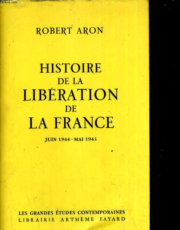 Histoire de la libration de la France. jun 1944-mai 1945