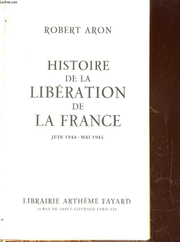 Histoire de la libration de la France Juin 1944-Mai 1945