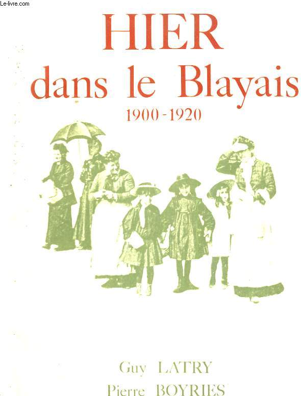 Hier dans le Blayais, 1900-1920