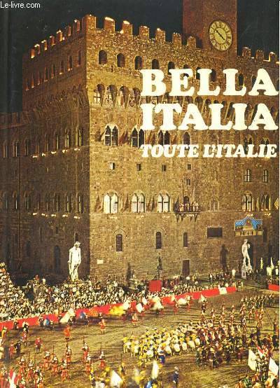 Bella Italia, toute l'Italie
