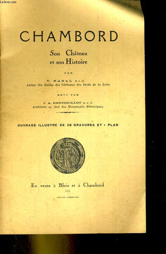 Chambord, son chateau et son histoire