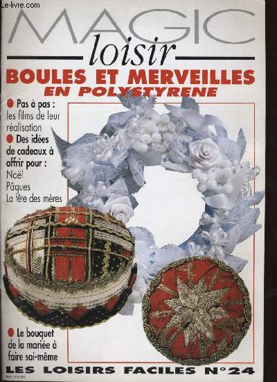 MAGIC LOISIR Boules et merveilles en polystyrne LES LOISIRS FACILES No. 24