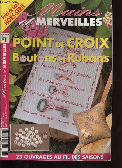MAINS & MERVEILLES. POINT DE CROIX HORS-SERIE point de croix, boutons et rubans