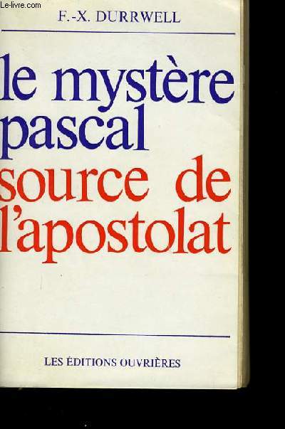LE MYSTERE PASCAL SOURCE DE L'APOSTOLAT.