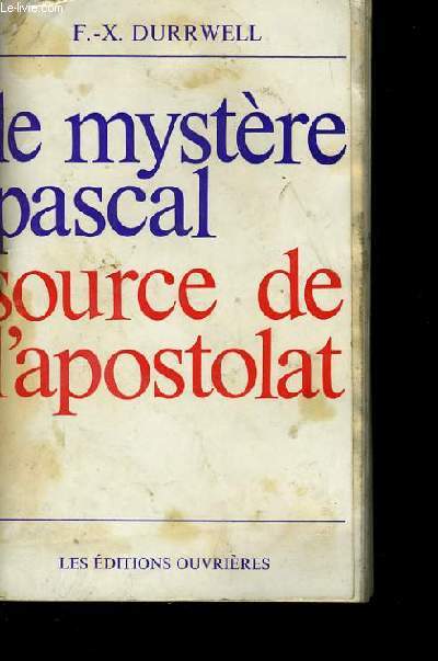 LE MYSTERE PASCAL SOURCE DE L'APOSTOLAT.