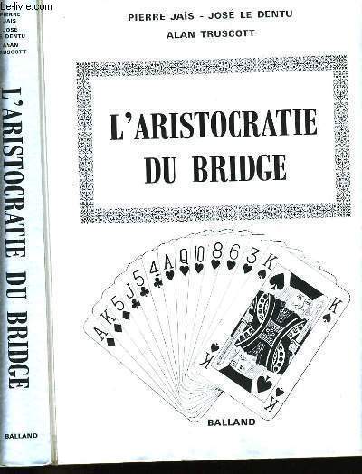 L'ARISTOCRATIE DU BRIDGE.