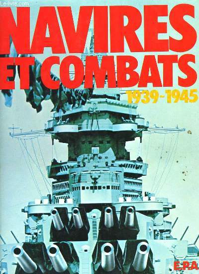 NAVIRES ET COMBATS.1939-1945.