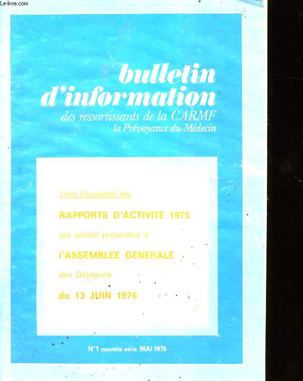 BULLETIN D' INFORMATION DES RESSORTISSANTS DE LA CARMF N1.