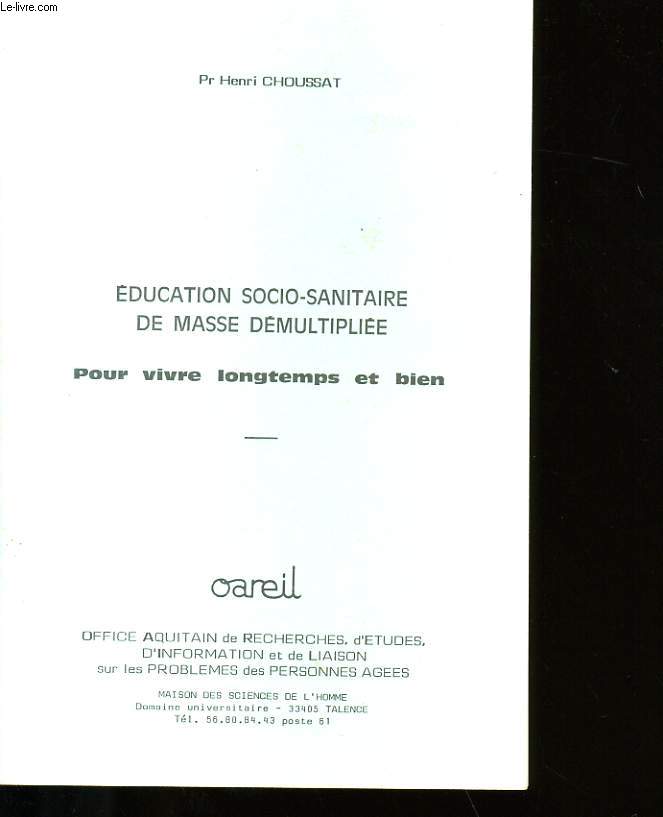 EDUCATION SOCIO-SANITAIRE DE MASSE DEMULTIPLIEE.