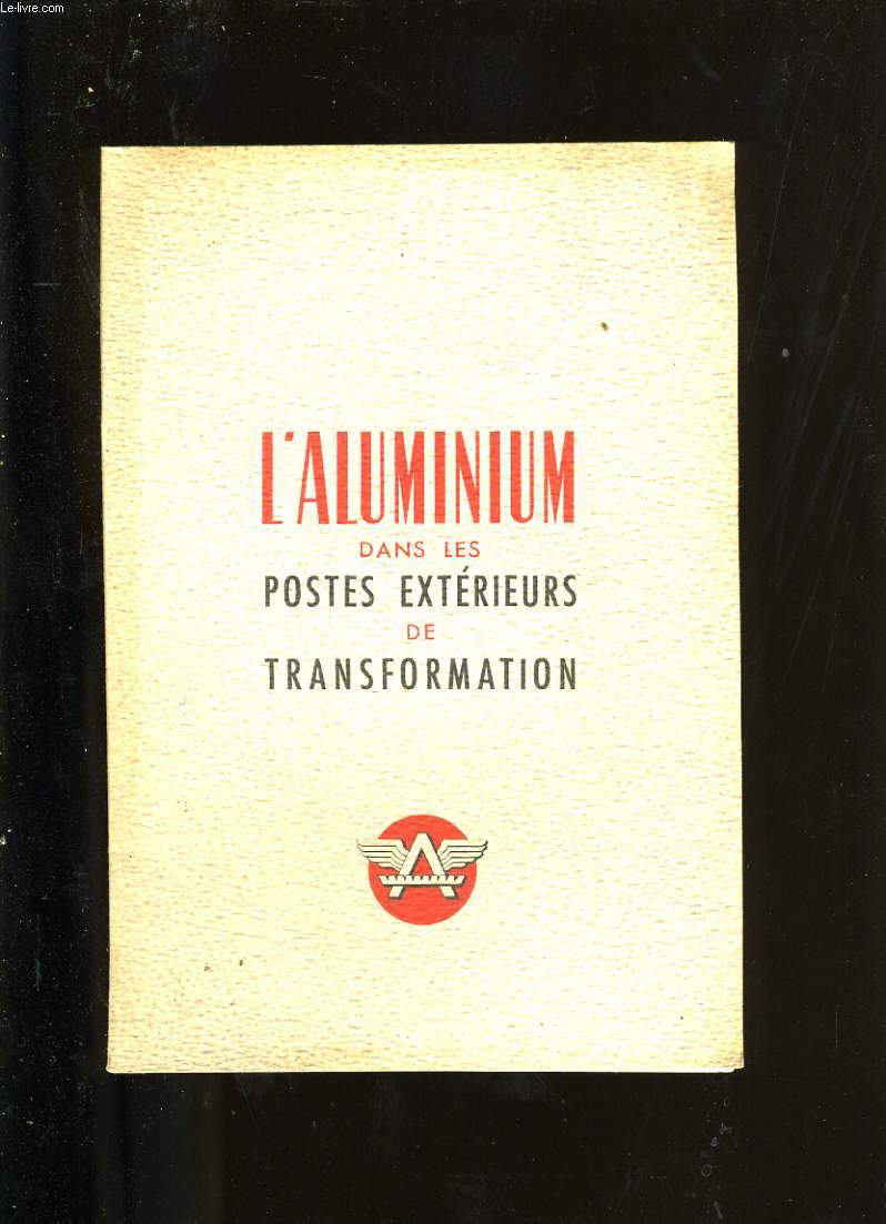 L'ALUMINIUM DANS LES POSTES EXTERIEURS DE TRANSFORMATION.