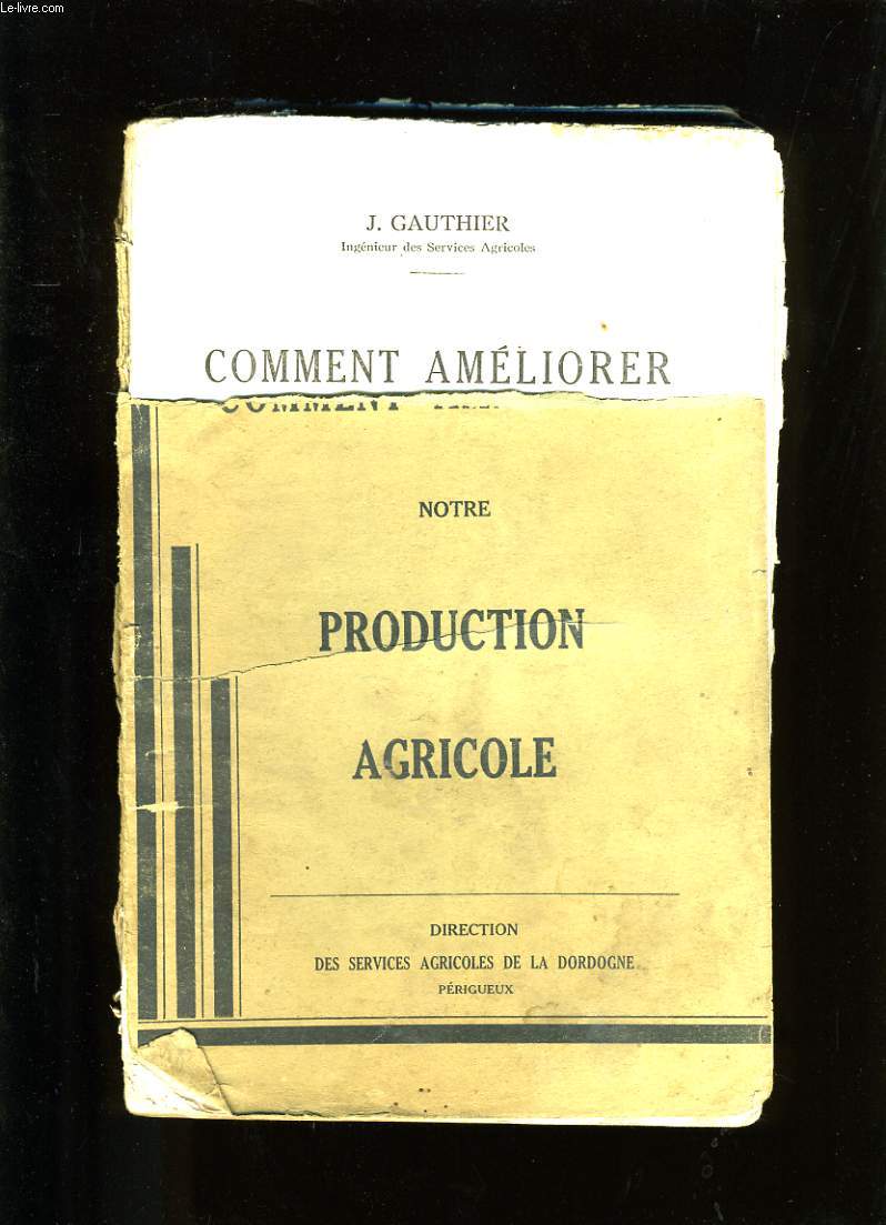 COMMENT AMELIORER NOTRE PRODUCTION AGRICOLE.
