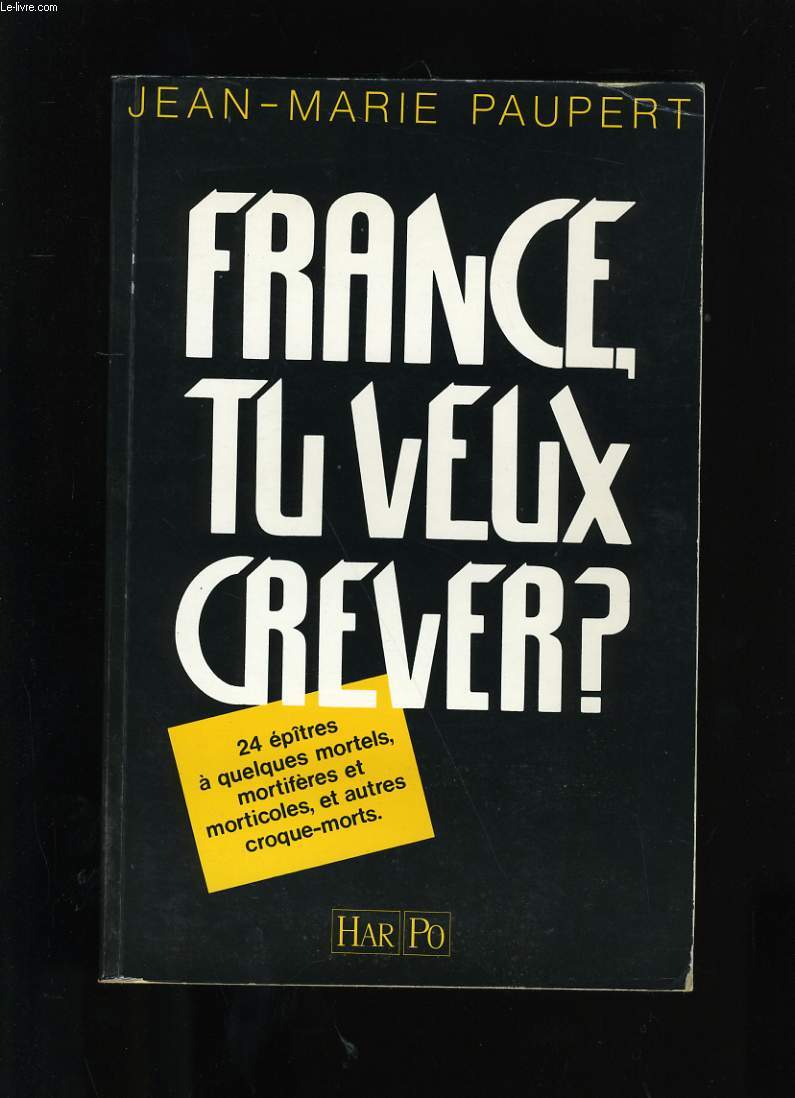 FRANCE TU VEUX CREVER ?