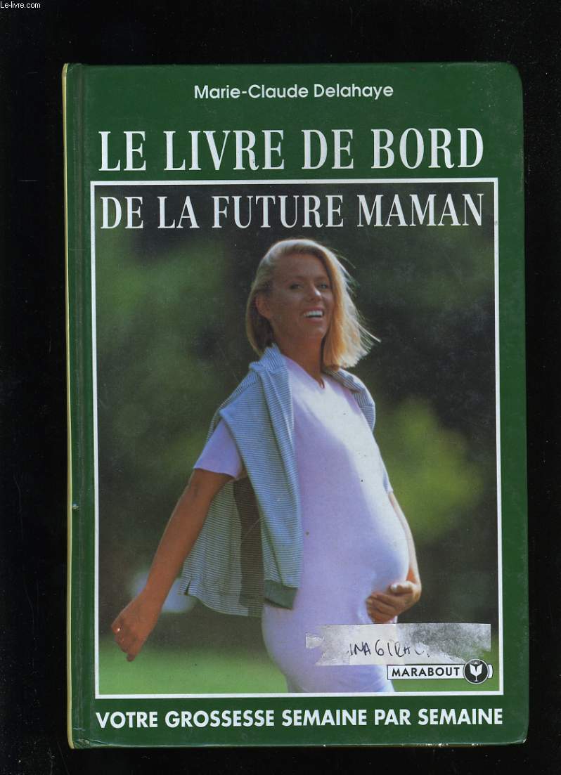 LE LIVRE DE BORD DE LA FUTURE MAMAN.