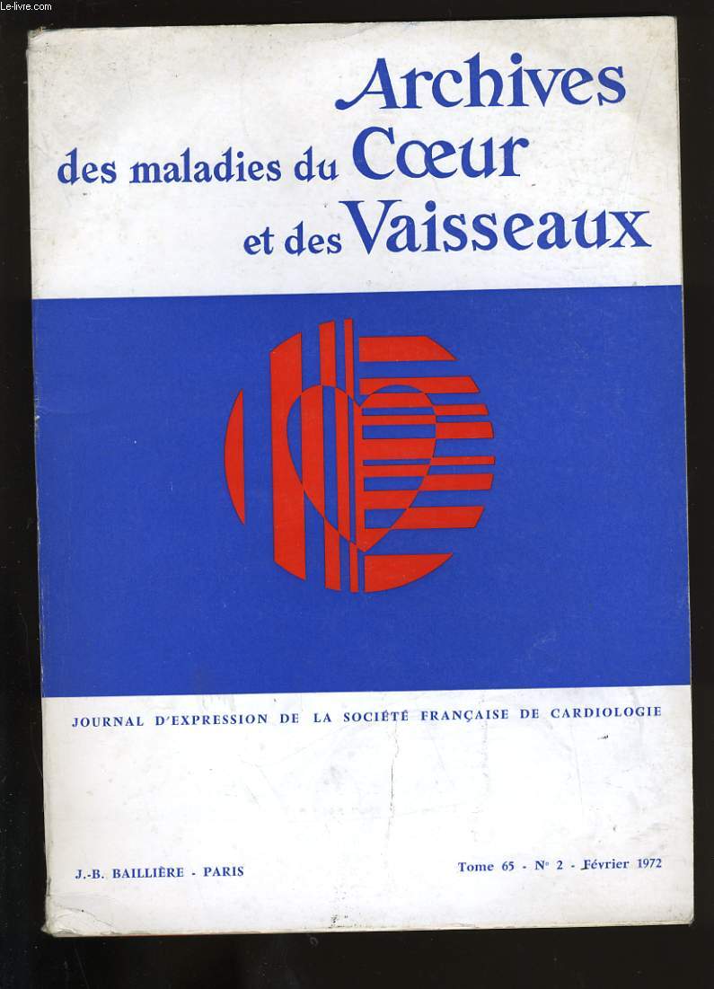 ARCHIVES DES MALADIES DU COEUR ET DES VAISSEAUX. TOME 65. N2.