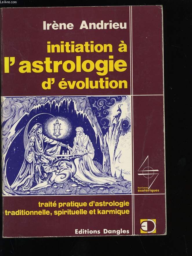INITIATION A L'ASTROLOGIE D'EVOLUTION.
