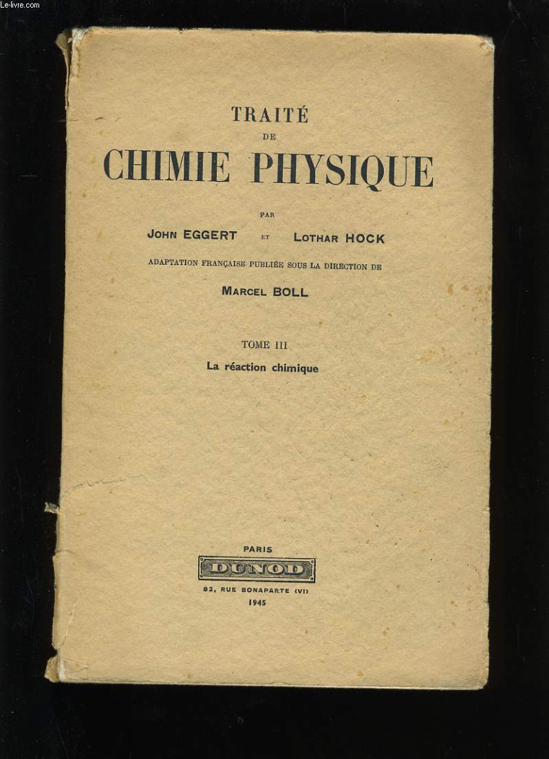 TRAITE DE CHIMIE PHYSIQUE. TOME 3 : LA REACTION CHIMIQUE.