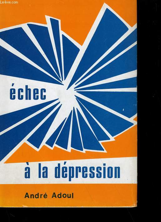 ECHEC A LA DEPRESSION.