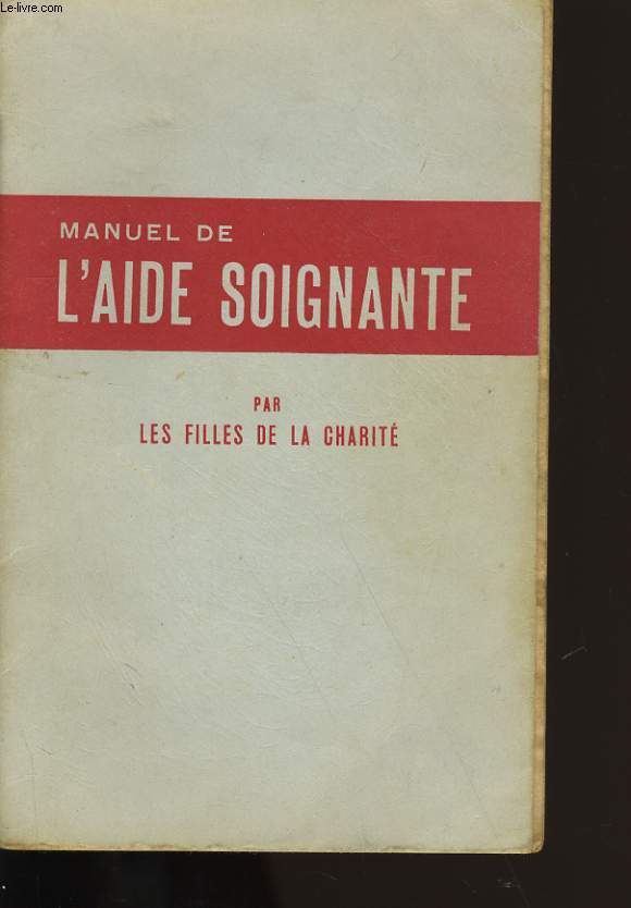 MANUEL DE L'AIDE SOIGNANTE.