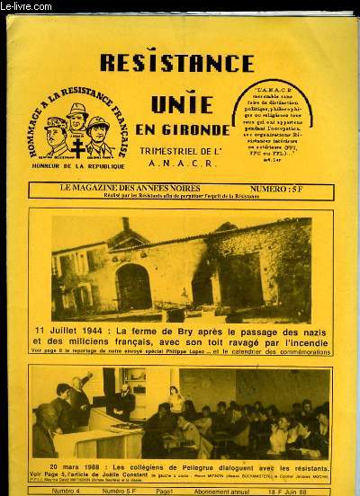 RESISTANCE UNIE EN GIRONDE. LE MAGAZINE DES ANNEES 40 - 44. N 4.