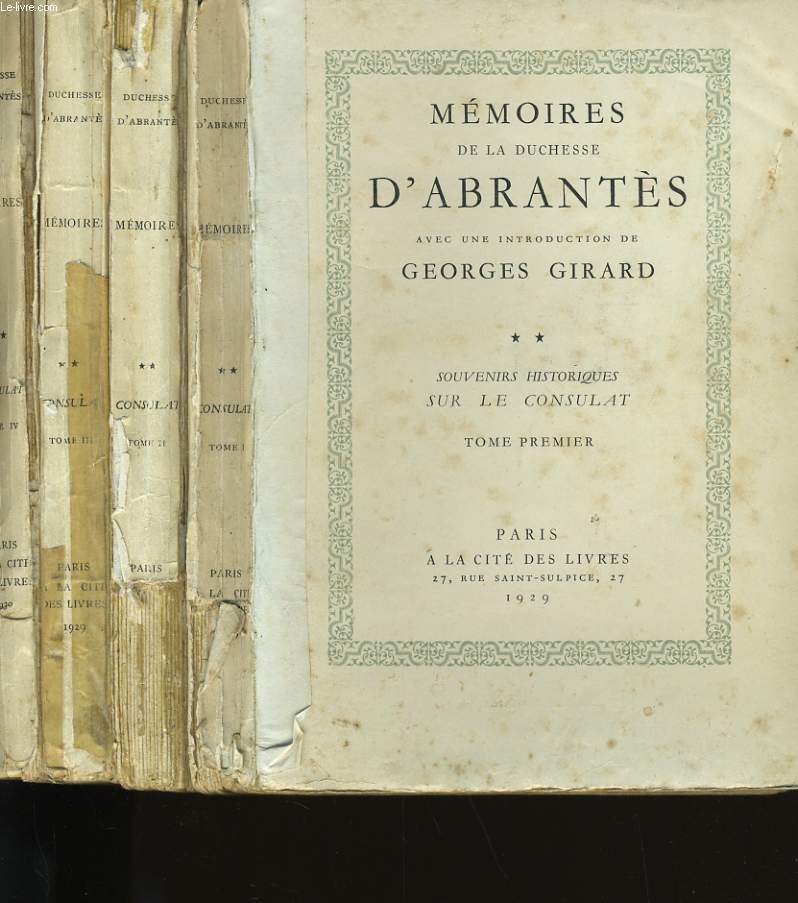 MEMOIRES DE LA DUCHESSE D'ABRANTES. SOUVENIRS HISTORIQUES SUR LE CONSULAT. TOME 1  4.