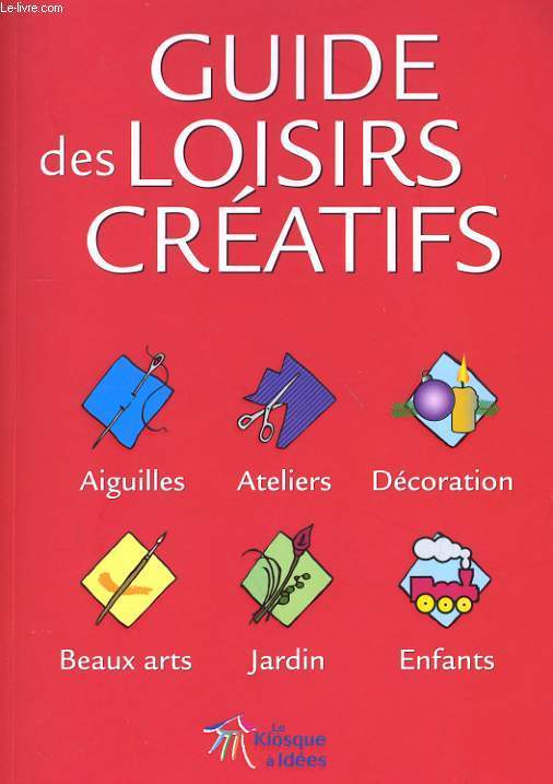 GUIDE DES LOISIRS CREATIFS