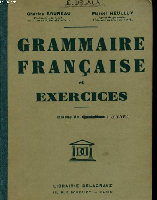 GRAMMAIRE FRANCAISE ET EXERCIES - CLASSE DE QUATRIEME