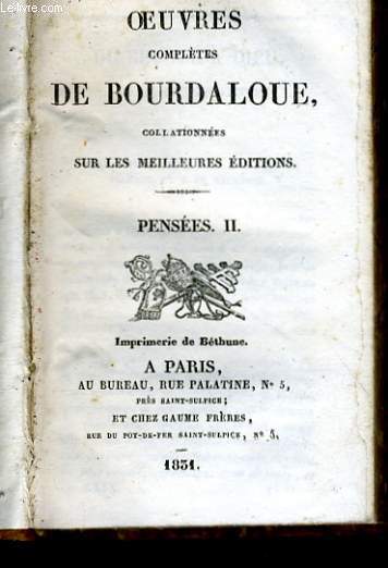 OEUVRES COMPLETES DE BOURDALOUR, COLLATIONEES SUR LES MEILLEURES EDITIONS - PENSEES II