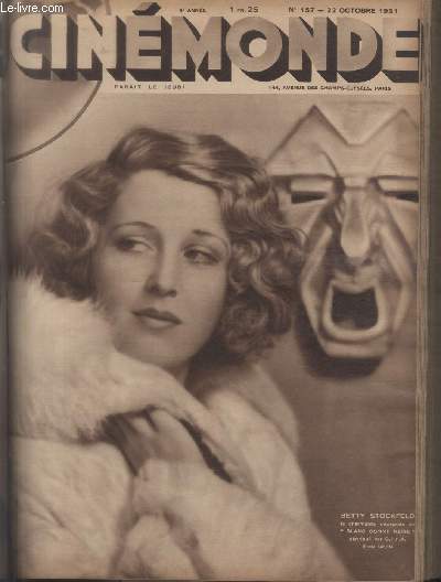 CINEMONDE - 4e ANNEE - N 157 - 22 octobre 1931. No man's land ce que nous en dit Georges Peclet - Quand Jane Marny tournait La Fortune - Chez Line Noro - Le Juif Polonais - etc.