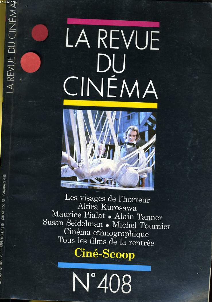 REVUE DE CINEMA - IMAGE ET SON N 408 - LES VISAGES DE L'HORREUR - AKIRA KUROSAWA - MAURICE PIALAT - ALAIN TANNER - SUSAN SEIDELMAN - MICHEL TOURNIER - CINEMA ETHNOGRAPHIQUE - TOUS LES FILMS DE LA RENTREE...