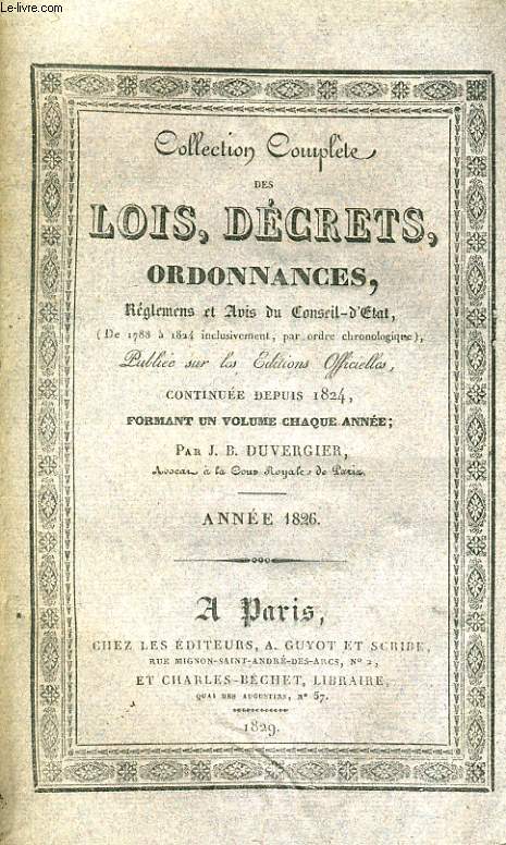 COLLECTION COMPLETE DES LOIS, DECRETS, ORDONNANCES, REGLEMENS ET AVIS DU CONSEIL-D'ETAT TOME XXVI - ANNEE 1826