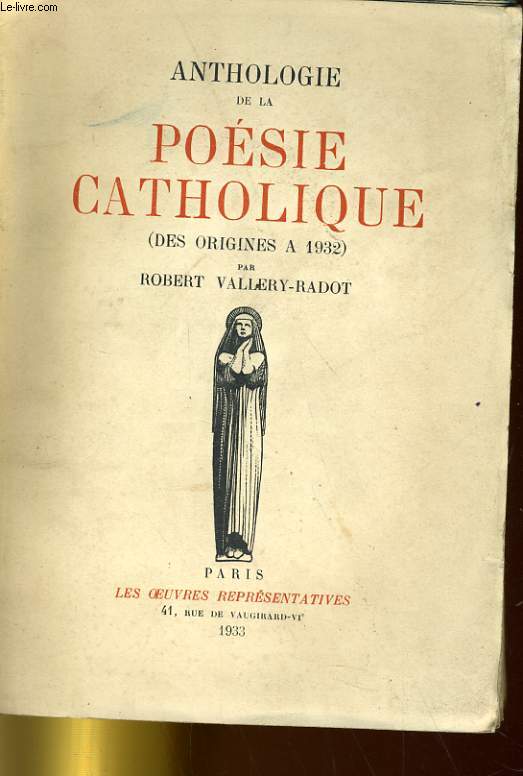 ANTHOLOGIE DE LA POESIE CATHOLIQUE (DES ORIGINES A 1932)