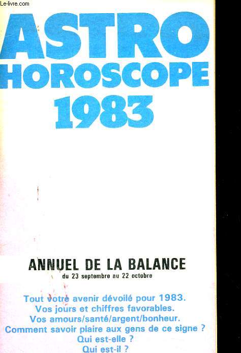 ASTRO HOROCOPE 1983 - ANNUEL DE LA BALANCE