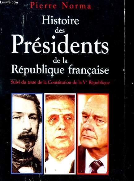 HISTOIRE DES PREDIDENTS DE LA REPUBLIQUE FRANCAISE