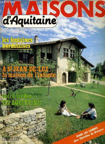 MAISON D'AQUITAINE N18 - LES FONTAINES BORDELAISES - A St JEAN-DE-LUZ, LA MAISON DE L'INFANTE...