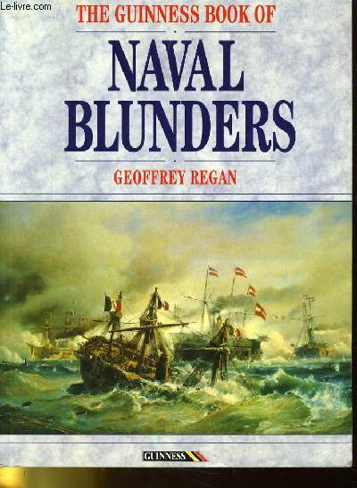 THE GUINNESS BOOK OF NAVAL BLUNDERS