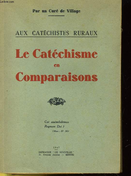 AUX CATECHISTES RURAUX - LE CATECHISME EN COMPARAISONS