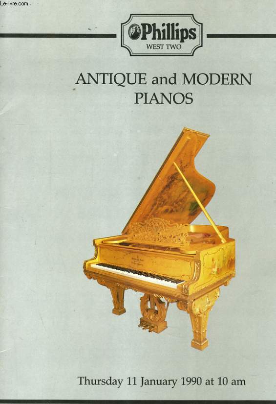 ANTIQUE AND MODERNS PIANOS - THURSDAY 11 JANUARY 1990 AT 10 AM