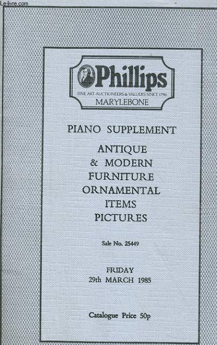 PIANO SUPPLEMENT - ANTIQUE & MODERN FURNITURE ORNAMENTAL I'TEMS PICTURES - FRIDAY 29 th MARCH 1985