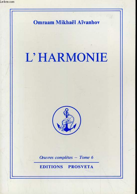 OEUVRES COMPLETES TOME 6 - L'HARMONIE
