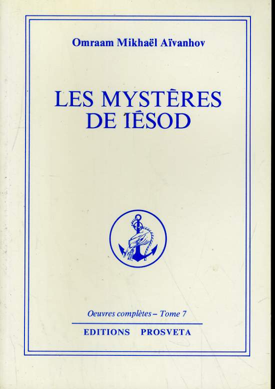 OEUVRES COMPLETES TOME 7 - LES MYSTERES DE IESOD