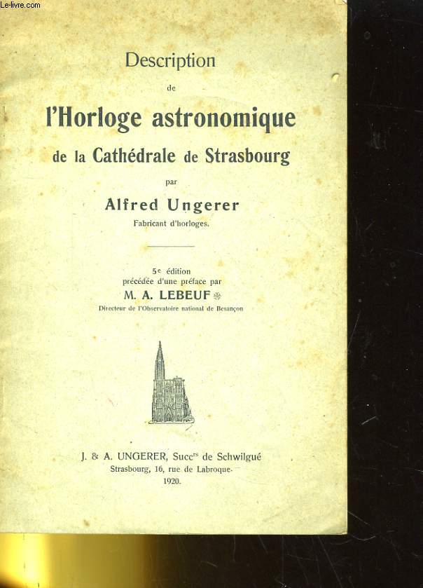 DESCRIPTION DE L'HORLOGE ASTRONOMIQUE DE LA CATHEDRALE DE STRASBOURG