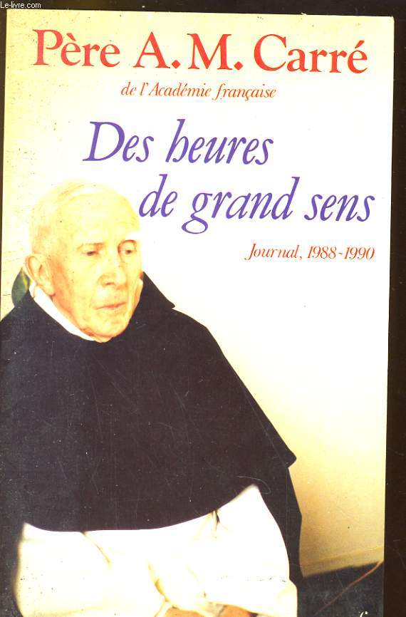 DES HEURES DE GRAND SENS - JOURNAL, 1988 - 1990