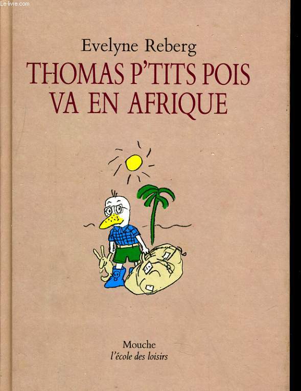 THOMAS P'TITS POIS VA EN AFRIQUE