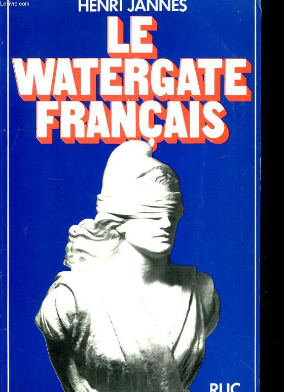 LE WATERGATE FRANCAIS